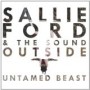 FORD SALLIE & THE SOUND OUTSIDE FORD SALLIE & THE SOUND OUTSIDE