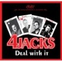 FOUR JACKS FOUR JACKS