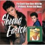 EASTON SHEENA EASTON SHEENA