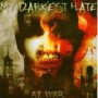 MY DARKEST HATE MY DARKEST HATE