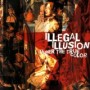ILLEGAL ILLUSION ILLEGAL ILLUSION