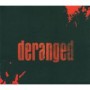 DERANGED