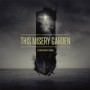 THIS MISERY GARDEN