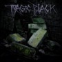 TRAGIC BLACK