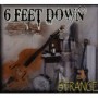 SIX FEET DOWN SIX FEET DOWN