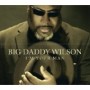 BIG DADDY WILSON BIG DADDY WILSON