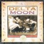 DELTA MOON DELTA MOON