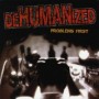 DEHUMANIZED