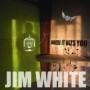 WHITE JIM