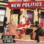 NEW POLITICS NEW POLITICS