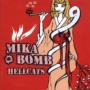 MIKA BOMB MIKA BOMB