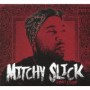 MITCHY SLICK
