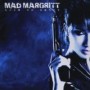 MAD MARGRITT MAD MARGRITT