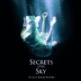 SECRETS OF THE SKY