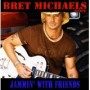 MICHAELS BRET MICHAELS BRET