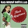 GAS HOUSE GORILLAS