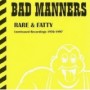 BAD MANNERS