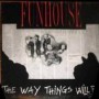 FUNHOUSE FUNHOUSE