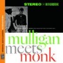 THELONIOUS MONK & MULLIGAN GERRY THELONIOUS MONK & MULLIGAN GERRY