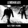 LEMONHEADS LEMONHEADS
