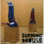 BURNING HOUSE