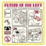 FUTURE OF THE LEFT FUTURE OF THE LEFT