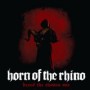 HORN OF THE RHINO HORN OF THE RHINO