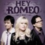 HEY ROMEO