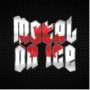 METAL ON ICE METAL ON ICE