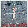FAT WHITE FAMILY