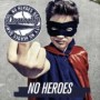 NO HEROES NO HEROES