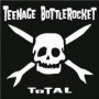 TEENAGE BOTTLE ROCKET