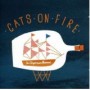 CATS ON FIRE