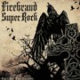 FIREBRAND SUPER ROCK