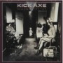 KICK AXE KICK AXE