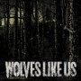 WOLVES LIKE US WOLVES LIKE US