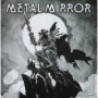 METAL MIRROR METAL MIRROR