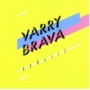 VARRY BRAVA VARRY BRAVA