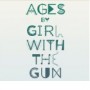 GIRL WITH THE GUN GIRL WITH THE GUN