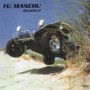 FU MANCHU FU MANCHU
