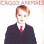CAGED ANIMALS