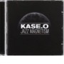 KASE O JAZZ MAGNETISM
