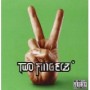 TWO FINGERZ TWO FINGERZ
