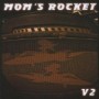 MOMS ROCKET MOMS ROCKET