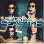 EARLY SEASONS