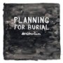 PLANNING FOR BURIAL