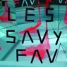 LES SAVY FAV
