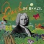 CAMERATA BRAZIL- BACH IN BRAZIL (ENGLISH) CAMERATA BRAZIL- BACH IN BRAZIL (ENGLISH)