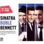 SINATRA & BUBLE & BENNETT SINATRA & BUBLE & BENNETT