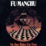 FU MANCHU FU MANCHU